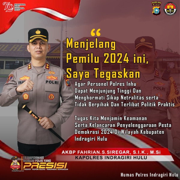 Jelang Pemilukada 2024, Ini Penegasan Kapolres Inhu